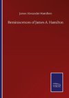 Reminiscences of James A. Hamilton