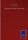 A Memoir of the Rev. John Keble