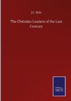 The Christian Leaders of the Last Century