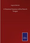 A Historical Grammar of the French Tongue