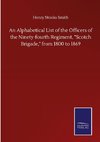 An Alphabetical List of the Officers of the Ninety-fourth Regiment, 