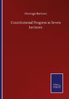 Constitutional Progress in Seven Lectures