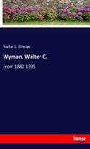 Wyman, Walter C.