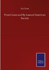 Frost's Laws and By-Laws of American Society