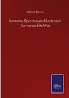 Sermons, Speeches and Letters on Slavery and its War