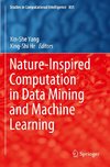 Nature-Inspired Computation in Data Mining and Machine Learning