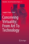 Conceiving Virtuality: From Art To Technology