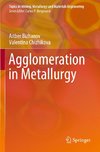 Agglomeration in Metallurgy