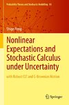 Nonlinear Expectations and Stochastic Calculus under Uncertainty