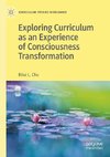 Exploring Curriculum as an Experience of Consciousness Transformation