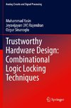 Trustworthy Hardware Design: Combinational Logic Locking Techniques