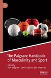 The Palgrave Handbook of Masculinity and Sport