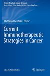 Current Immunotherapeutic Strategies in Cancer