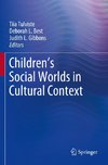 Children's Social Worlds in Cultural Context