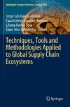 Techniques, Tools and Methodologies Applied to Global Supply Chain Ecosystems