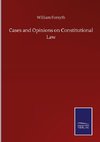 Cases and Opinions on Constitutional Law