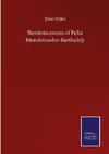 Reminiscences of Felix Mendelssohn-Bartholdy