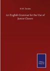 An English Grammar for the Use of Junior Classes