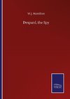 Despard, the Spy