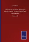 A dictionary of books relating to America, from its discovery to the present time