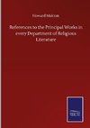 References to the Principal Works in every Department of Religious Literature