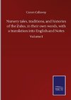 Nursery tales, traditions, and histories of the Zulus, in their own words, with a translation into English and Notes