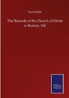 The Records of the Church of Christ in Buxton, ME