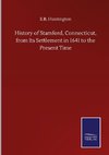 History of Stamford, Connecticut, from Its Settlement in 1641 to the Present Time