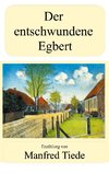 Der entschwundene Egbert