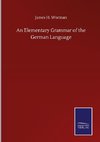 An Elementary Grammar of the German Language