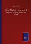 Mineral Statistics of the United Kingdom of Great Britain and Ireland