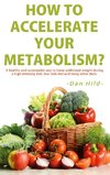 How to  Accelerate Your Metabolism?