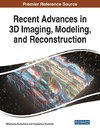 Recent Advances in 3D Imaging, Modeling, and Reconstruction