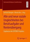 Alte und neue soziale Ungleichheiten bei Berufsaufgabe und Rentenübergang