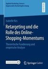 Retargeting und die Rolle des Online-Shopping-Momentums