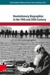 Revolutionary Biographies in the 19th and 20th Century