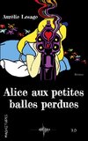 Alice aux petites balles perdues