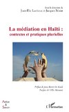 La médiation en Haïti : contextes et pratiques plurielles