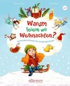 Warum ist Weihnachten nicht jeden Tag?