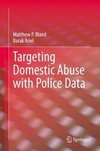 Targeting Domestic Abuse with Police Data