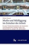 Muße und Müßiggang im Zeitalter der Arbeit