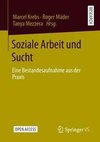 Soziale Arbeit und Sucht