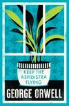 Keep the Aspidistra Flying