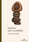 Dany Lafferière : La vie à l'oeuvre