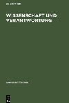 Wissenschaft und Verantwortung