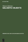 Geliebte Objekte