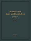 Handbuch der Eisen- und Stahlgießerei