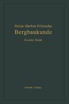 Lehrbuch der Bergbaukunde mit besonderer Berücksichtigung des Steinkohlenbergbaues