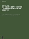 Sammlung der in Elsaß-Lothringen geltenden Gesetze, Band 1, Verfassungsrecht und Gesetzbücher