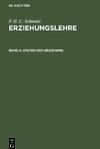 Erziehungslehre, Band 2, System der Erziehung